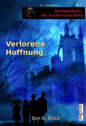 [Armageddon, die Suche nach Eden 00] • Verlorene Hoffnung